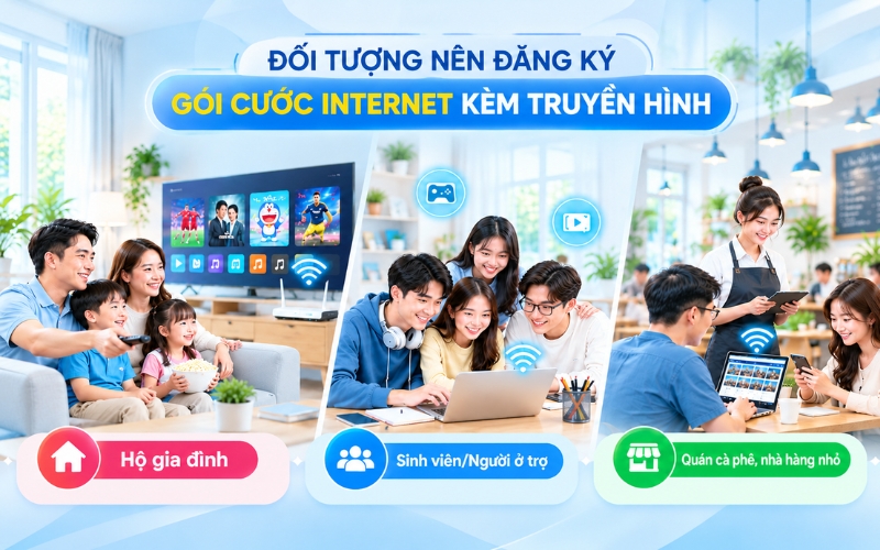 Gói cước Internet kèm truyền hình phù hợp với những người có nhu cầu kết nối mạng và giải trí trên các kênh truyền hình