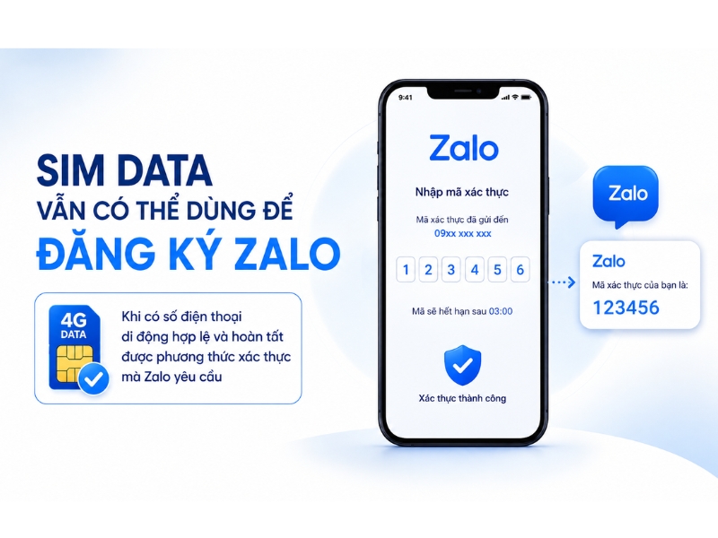 SIM data vẫn có thể dùng để đăng ký Zalo khi có số điện thoại di động hợp lệ&nbsp;