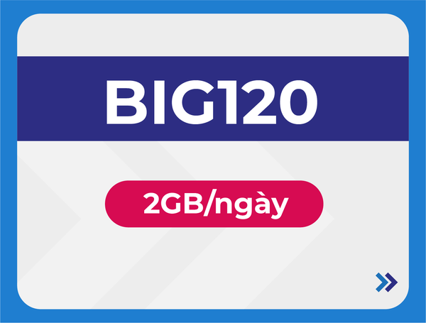 Ưu đãi chung của nhóm gói cước BIG 120 là 2GB/ngày