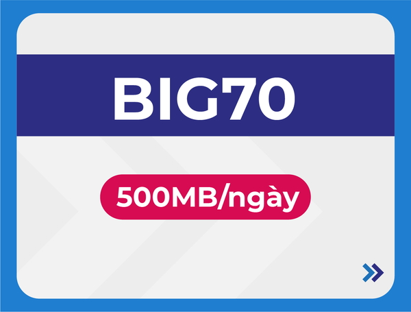 BIG70 với 500 MB/ngày đáp ứng nhu cầu lướt mạng đơn giản