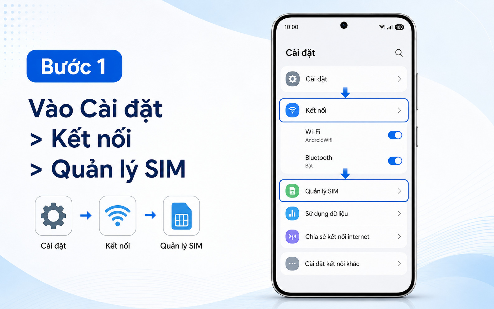 Bước 1: Vào mục “Cài đặt”, nhấn chọn mục “Kết nối”, sau đó chọn “Quản lý SIM”