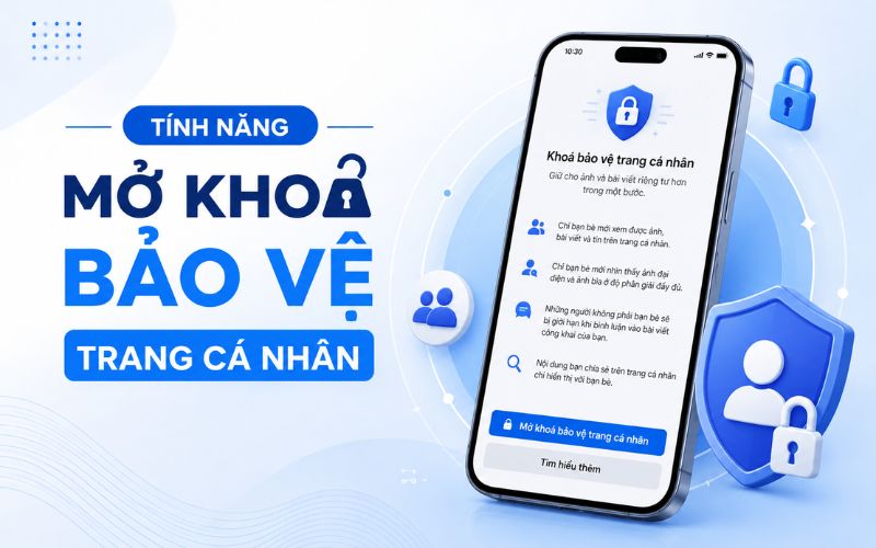 Tính năng mở khoá bảo vệ trang cá nhân Facebook giúp loại bỏ các hạn chế tự động