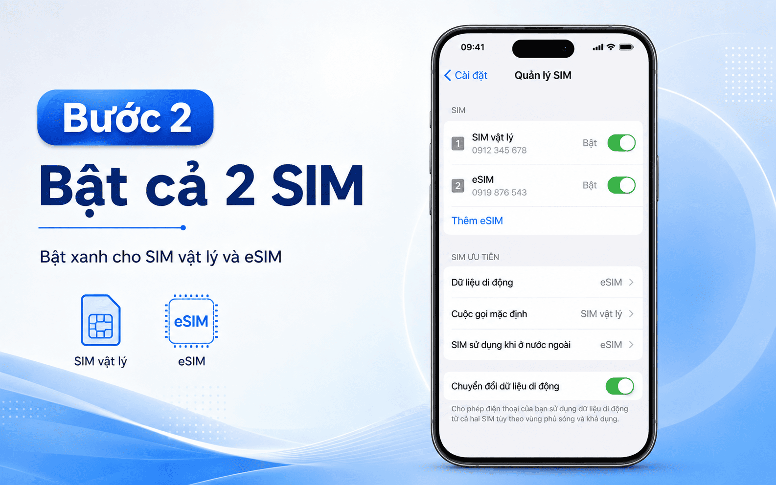 Bước 2: Tại mục Quản lý SIM, bật xanh thanh trạng thái của cả SIM vật lý và eSIM