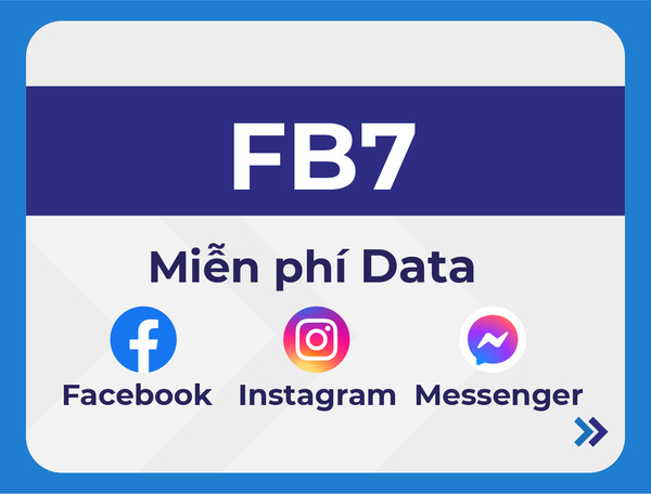 Gói FB7 miễn phí data truy cập các ứng dụng của Meta theo tuần