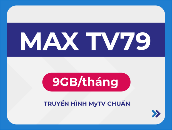 9GB/tháng cùng truyền hình MyTV khi đăng ký gói 4G 12 tháng MAXTV79