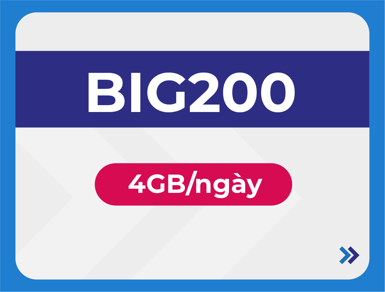 Gói BIG200 cung cấp 4GB data tốc độ cao mỗi ngày 