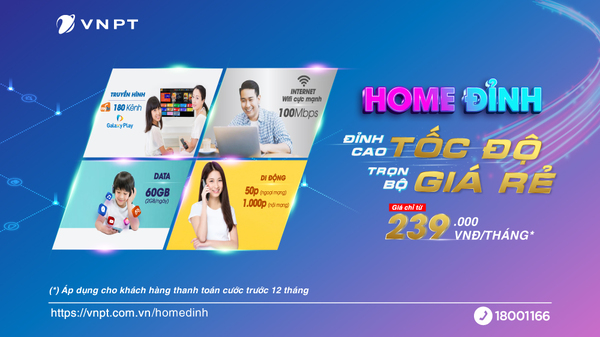  Home Đỉnh với combo internet tốc độ cao, truyền hình, 60GB data và miễn phí gọi nội, ngoại mạng 