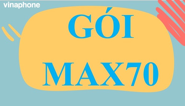 goi-max70-cung-la-goi-cuoc-4g-vinaphone-70k