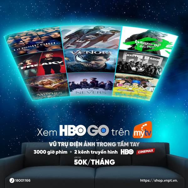 gói MyTV HBO GO để đắm chìm trong thế giới phim
