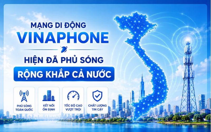VinaPhone có mạng lưới phủ sóng rộng khắp
