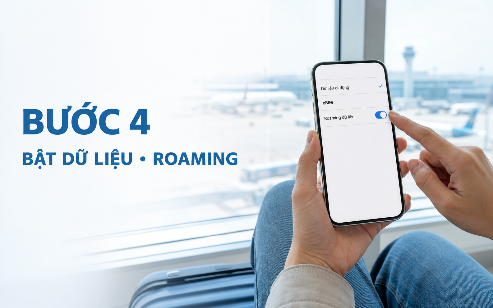 Thiết lập eSIM làm SIM dữ liệu chính cho chuyến đi và bật tính năng Data Roaming (nếu nhà cung cấp yêu cầu)